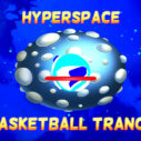 Hyperspace Basketball Trance